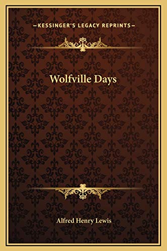 Wolfville Days (9781169281660) by Lewis, Alfred Henry