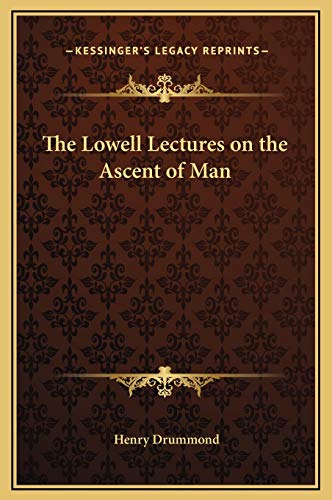 The Lowell Lectures on the Ascent of Man (9781169285064) by Drummond, Henry