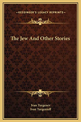 The Jew And Other Stories (9781169285514) by Turgenev, Ivan; Turgenieff, Ivan