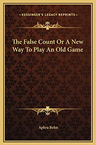 The False Count Or A New Way To Play An Old Game (9781169287846) by Behn, Aphra