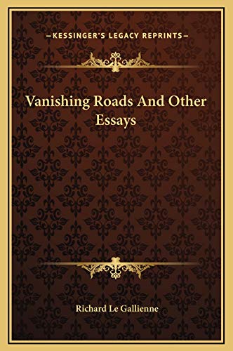 Vanishing Roads And Other Essays (9781169289437) by Le Gallienne, Richard