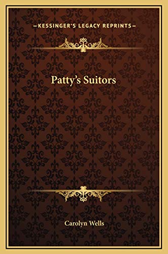 Patty's Suitors (9781169289840) by Wells, Carolyn