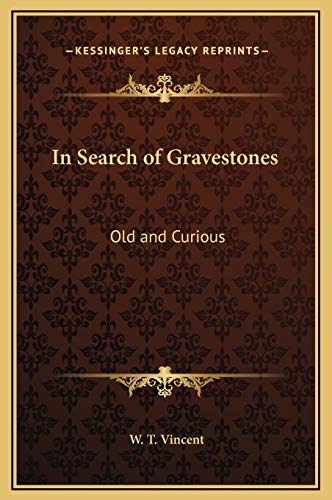 9781169289925: In Search of Gravestones: Old and Curious