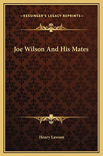 Joe Wilson And His Mates (9781169292772) by Lawson, Henry