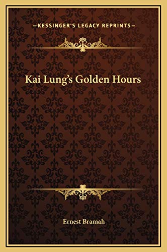Kai Lung's Golden Hours (9781169292789) by Bramah, Ernest
