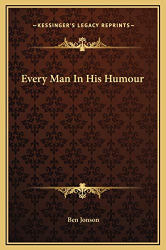 9781169294288: Every Man In His Humour