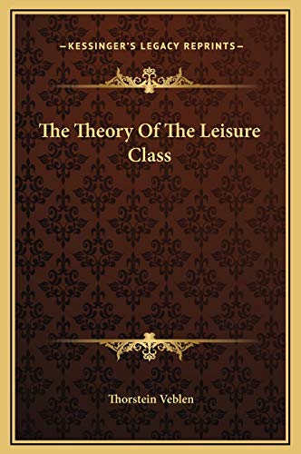 9781169294721: The Theory Of The Leisure Class