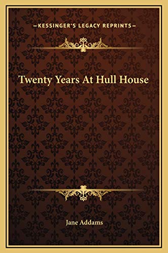 Twenty Years At Hull House (9781169295926) by Addams, Jane