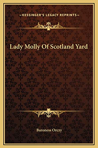 9781169297340: Lady Molly Of Scotland Yard