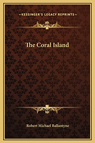 The Coral Island (9781169297418) by Ballantyne, Robert Michael