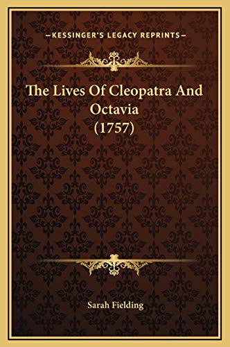 9781169297999: The Lives Of Cleopatra And Octavia (1757)