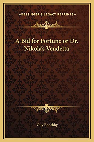 A Bid for Fortune or Dr. Nikola's Vendetta (9781169298071) by Boothby, Guy