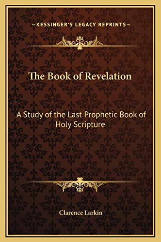 9781169298279: The Book of Revelation: A Study of the Last Prophetic Book of Holy Scripture