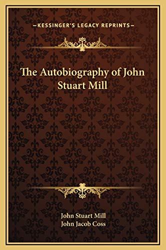 9781169301139: The Autobiography of John Stuart Mill