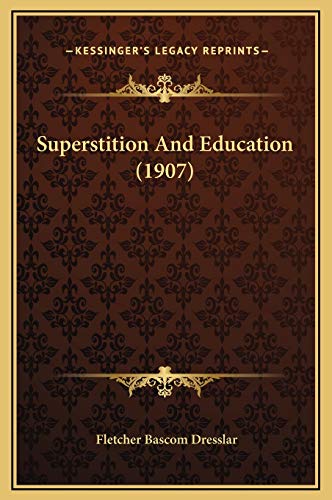 9781169301375: Superstition And Education (1907)