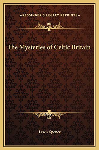 9781169303409: The Mysteries of Celtic Britain