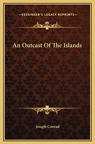 An Outcast Of The Islands (9781169305359) by Conrad, Joseph