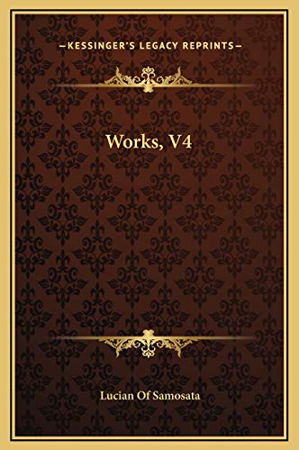 Works, V4 (9781169305465) by Samosata, Lucian Of