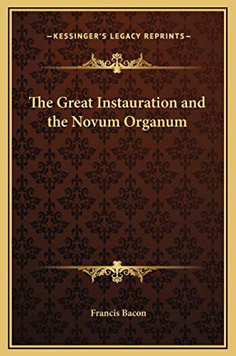 The Great Instauration and the Novum Organum (9781169305915) by Bacon, Francis