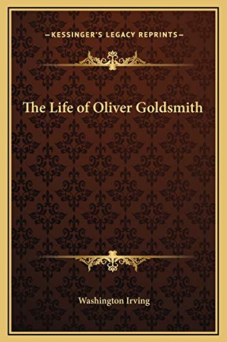 The Life of Oliver Goldsmith (9781169307681) by Irving, Washington