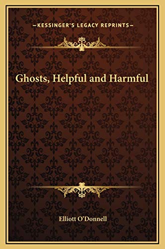 Stock image for Ghosts, Helpful and Harmful for sale by Blindpig Books