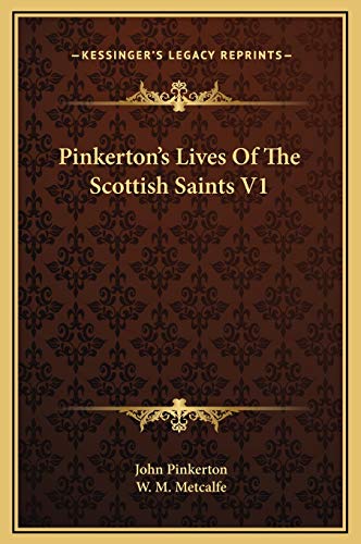 Pinkerton's Lives Of The Scottish Saints V1 (9781169309340) by Pinkerton, John