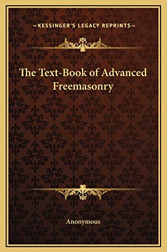 9781169310186: The Text-Book of Advanced Freemasonry