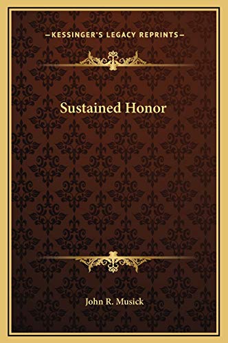 Sustained Honor (9781169311602) by Musick, John R.