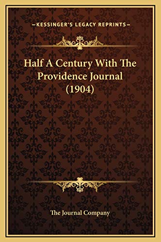 9781169312012: Half A Century With The Providence Journal (1904)