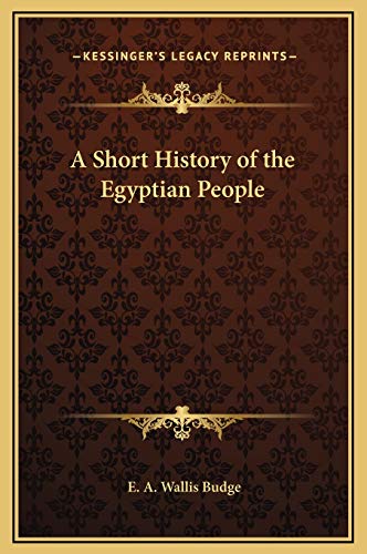 A Short History of the Egyptian People (9781169314627) by Budge, E. A. Wallis