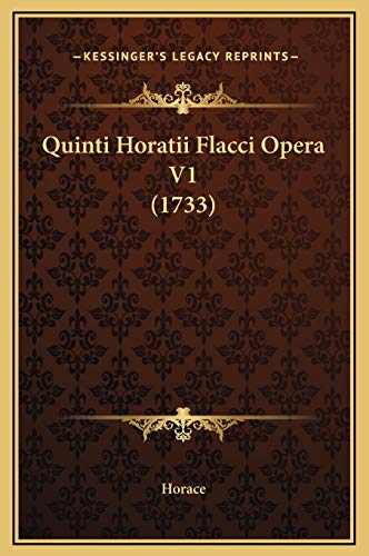 9781169315181: Quinti Horatii Flacci Opera V1 (1733)