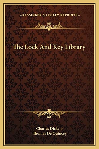 The Lock And Key Library (9781169315419) by Dickens, Charles; Quincey, Thomas De