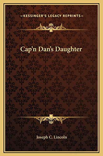 Cap'n Dan's Daughter (9781169315921) by Lincoln, Joseph C.