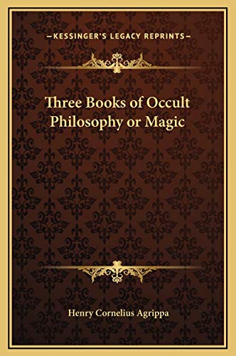 9781169316010: Three Books of Occult Philosophy or Magic