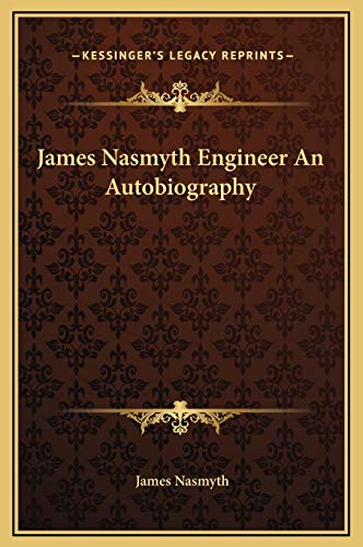 9781169320987: James Nasmyth Engineer An Autobiography