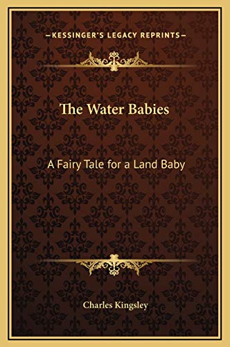 9781169323407: The Water Babies: A Fairy Tale for a Land Baby