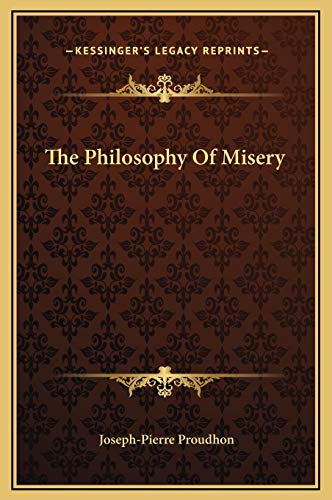 9781169324473: The Philosophy Of Misery
