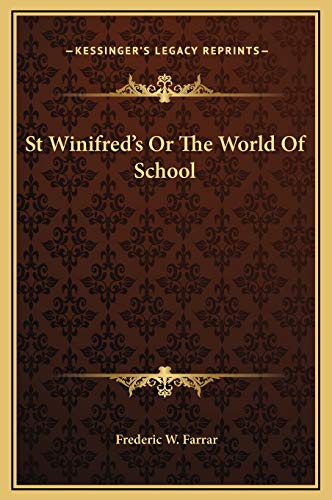 St Winifred's Or The World Of School (9781169325180) by Farrar, Frederic W.
