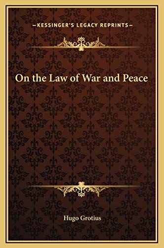 9781169326415: On the Law of War and Peace (Kessinger Legacy Reprints)