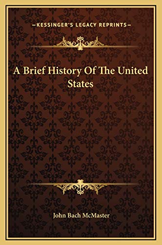 9781169327887: A Brief History Of The United States