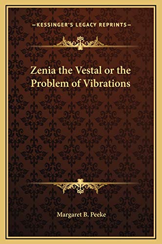 9781169328174: Zenia the Vestal or the Problem of Vibrations