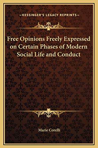 9781169329171: Free Opinions Freely Expressed on Certain Phases of Modern Social Life and Conduct