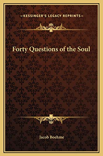 Forty Questions of the Soul (9781169329591) by Boehme, Jacob
