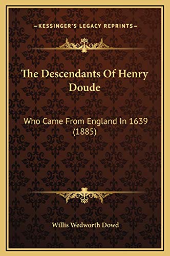 9781169330245: The Descendants Of Henry Doude: Who Came From England In 1639 (1885)