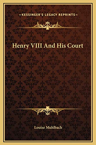 9781169331631: Henry VIII And His Court