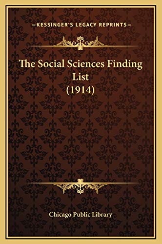 The Social Sciences Finding List (1914) (9781169331808) by Chicago Public Library