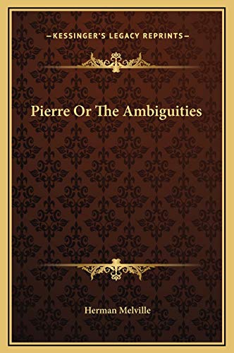 9781169333369: Pierre Or The Ambiguities