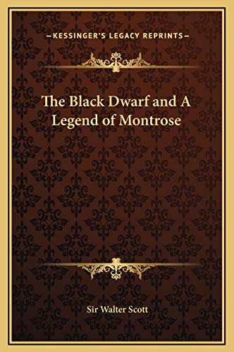 The Black Dwarf and A Legend of Montrose (9781169334571) by Scott, Sir Walter