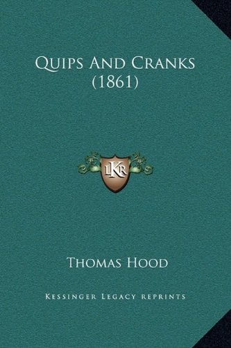 Quips And Cranks (1861) (9781169337350) by Hood, Thomas