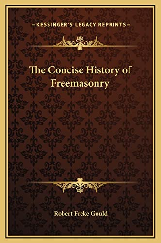 9781169339361: The Concise History of Freemasonry